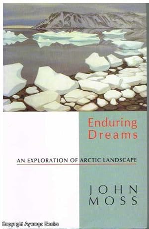 Enduring Dreams: An Exploration of Arctic Landscape