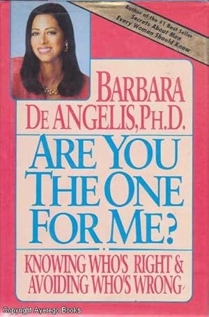 Are You the One for Me?: Knowing Who's Right & Avoiding Who's Wrong