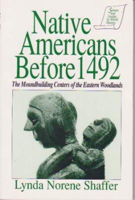 Native Americans Before 1492: The Mountbuilding Centers of the Eastern Woodlands