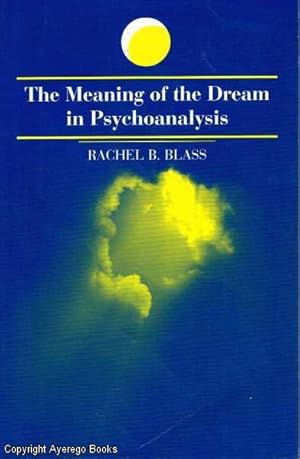 The Meaning of the Dream in Psychoanalysis