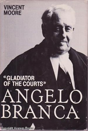 Angelo Branca: "Gladiator of the Courts"