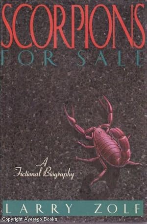 Scorpions for Sale: A Fictional Biography