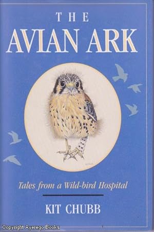 The Avian Ark: Tales from a Wild-bird Hospital