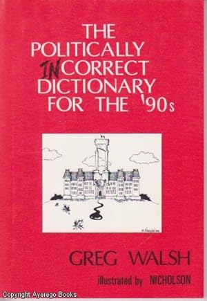 The Politically Incorrect Dictionary for the '90s