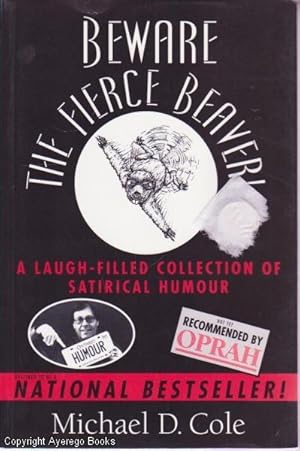 Beware the Fierce Beaver!: A Laugh-Filled Collection of Satirical Humour