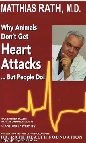 Why Animals Don't Get Heart Attacks . But People Do!