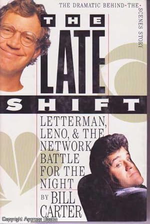 The Late Shift: Letterman, Leno, & the Network Battle for the Night - The Dramatic Behind the Sce...