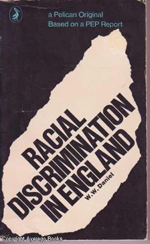 Racial Discrimination in England: A Pelican Original Based on a PEP Report