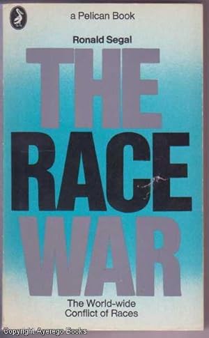 The Race War: The World-Wide Conflict of Races