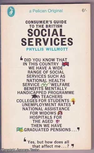 Consumer's Guide to the British Social Services (a Pelican Original)