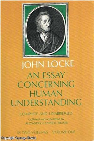 An Essay Concerning Human Understanding Volume One