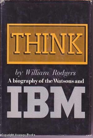 Think: A Biography of the Watsons and IBM