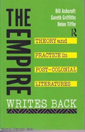 The Empire Writes Back: Theory and Practice in Post-Colonial Literatures