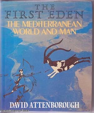 The First Eden: The Mediterranean World and Man