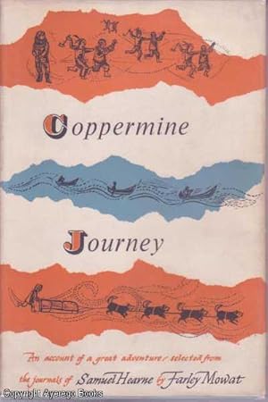 Coppermine Journey: An account of a great adventure