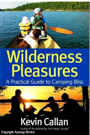 Wilderness Pleasures A Practical Guide to Camping Bliss