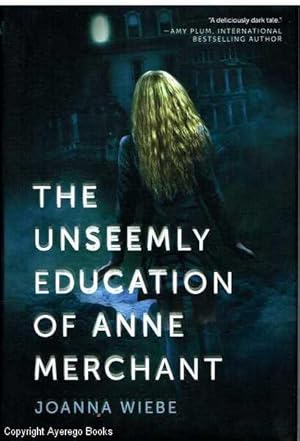 The Unseemly Education of Anne Merchant