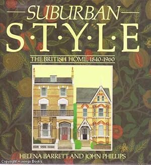 Suburban Style: The British Home 1840-1960