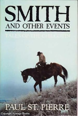 Smith and Other Events: Tales of the Chilcotin