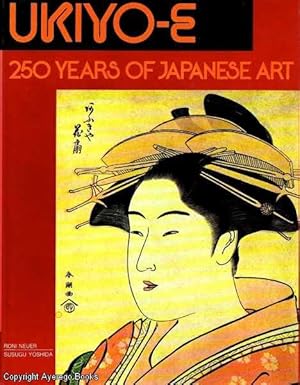 Ukiyo-E 250 Years of Japanese Art