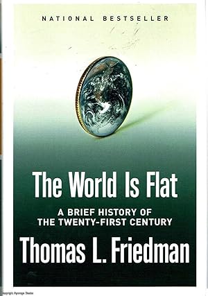 The World Is Flat A Brief History of the Twenty-first Century