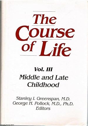 The Course of Life Volume III Middle and Late Childhood