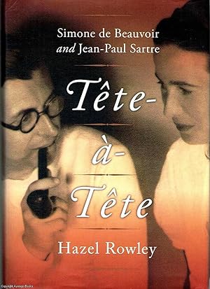 Tet-a-Tet Simone de Beauvoir and Jean-Paul Sartre