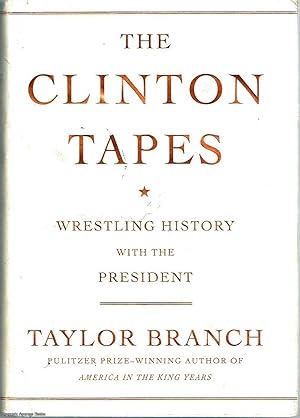 The Clinton Tapes Wrestling history with the President