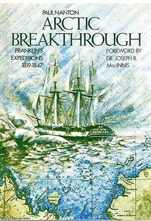 Arctic Breakthrough Franklin's Expeditions 1819 -1847