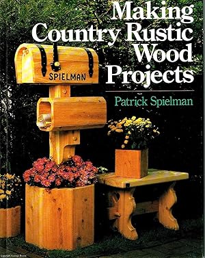 Making Country Rustic Wood Projects