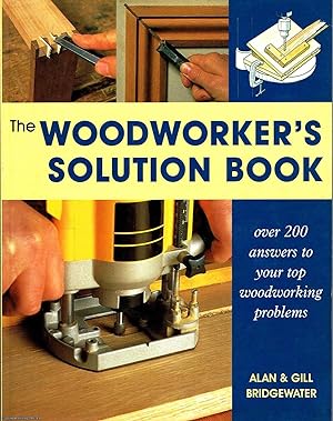 The Woodworker's Solution Book