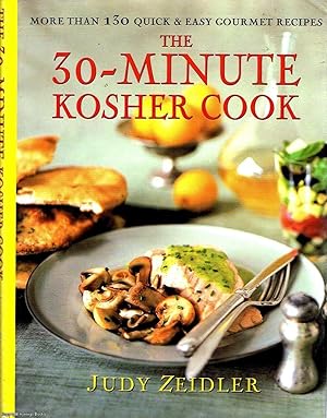 The 30 - Minute Kosher Cook