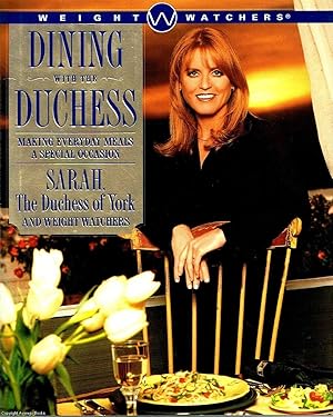 Dining with the Duchess making everyday meals a special occasion