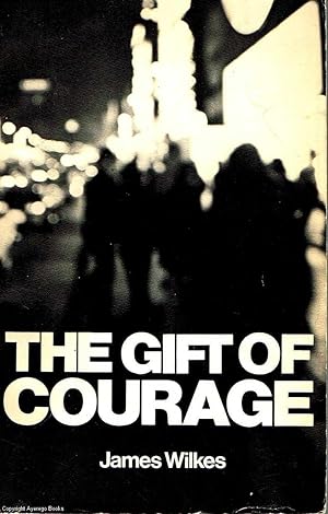 The Gift of Courage