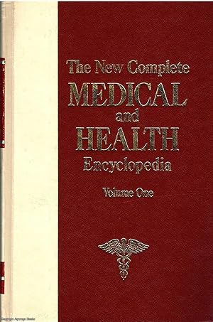 The New Complete Medical and Health Encyclopedia Vol. 1