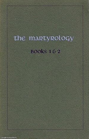 The Martyrology Books 1 & 2