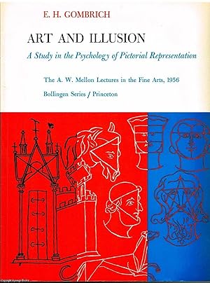 Art And Illusion A study in the psychology of pictorial presentation