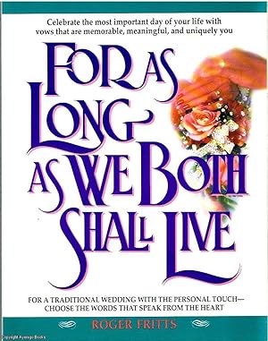 For as Long as We Both Shall Live