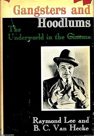 Gangsters and Hoodlums The Underworld in the Cinema