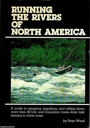 Running The Rivers of North America