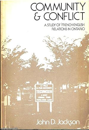 Community & Conflict A study of French-English relations in Ontario