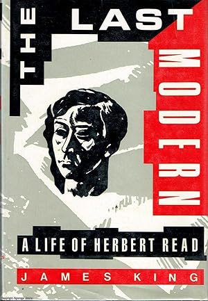 The Last Modern The life of Herbert Read