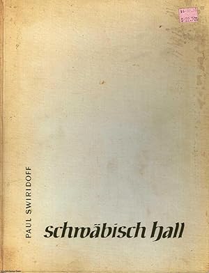 Schwabisch Hall: Die Stadt, das Spiel auf der Treppe