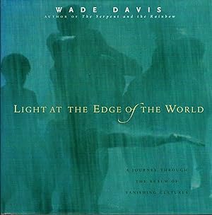 Light At The Edge of The World A journey through the realm of vanishing cultures