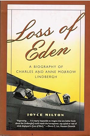 Loss of Eden: A Biography of Charles and Anne Morrow Lindbergh