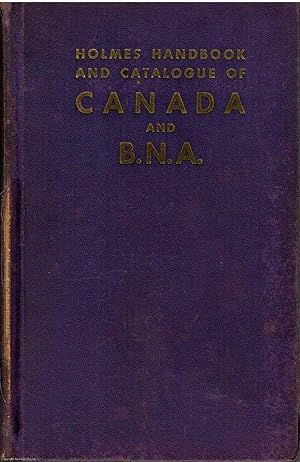 Holmes Handbook and Catalogue of Canada and B.N.A.