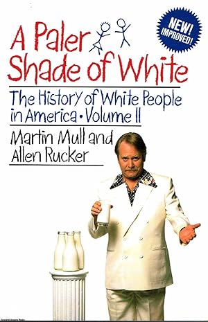 A Paler Shade of White The History of White People in America Vol. II