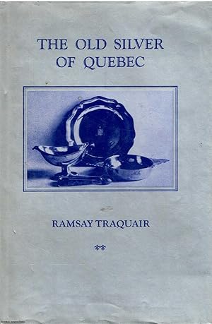 The Old Silver of Quebec