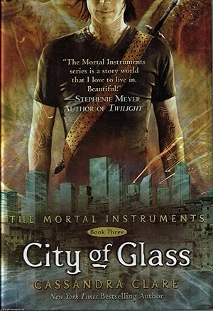 City of Glass Book Three of The Mortal Insrtuments