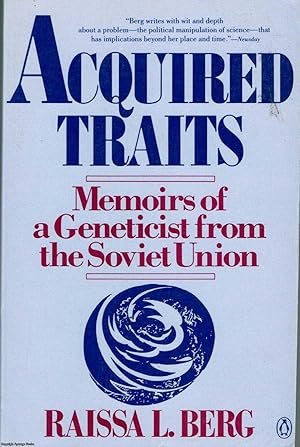 Acquired Traits Memoirs of a geneticist from the Soviet Union